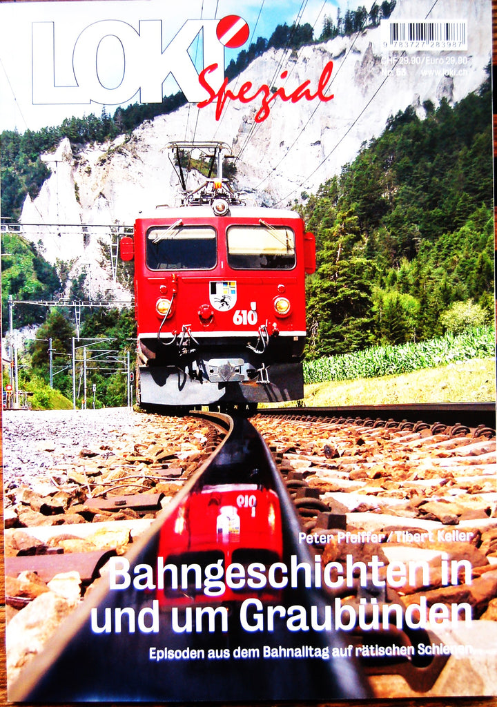 Bahngeschichten in und um Graubünden - Loki Spezial 53